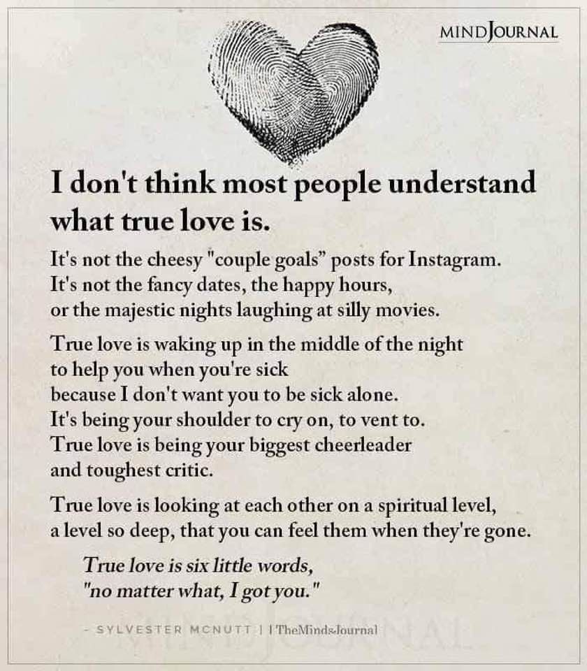 I Don't Think Most People Understand What True Love Is. Pictures, Photos,  and Images for Facebook, Tumblr, Pinterest, and Twitter, image size:840x960