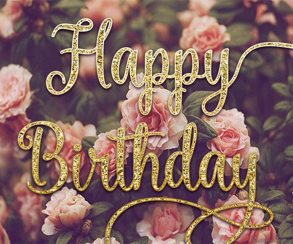 Gold Letter Happy Birthday Gif With Pink Roses Pictures, Photos, and