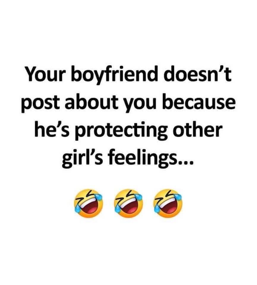 Your Boyfriend Doesn't Post You Because He's Protecting Other Girl's