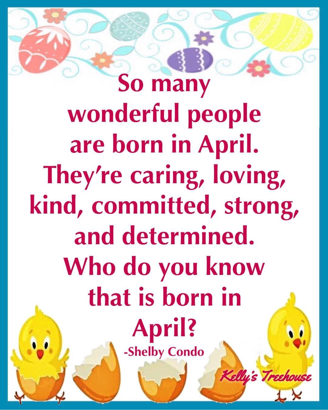 So Many Wonderful People Are Born In April. Pictures, Photos, and