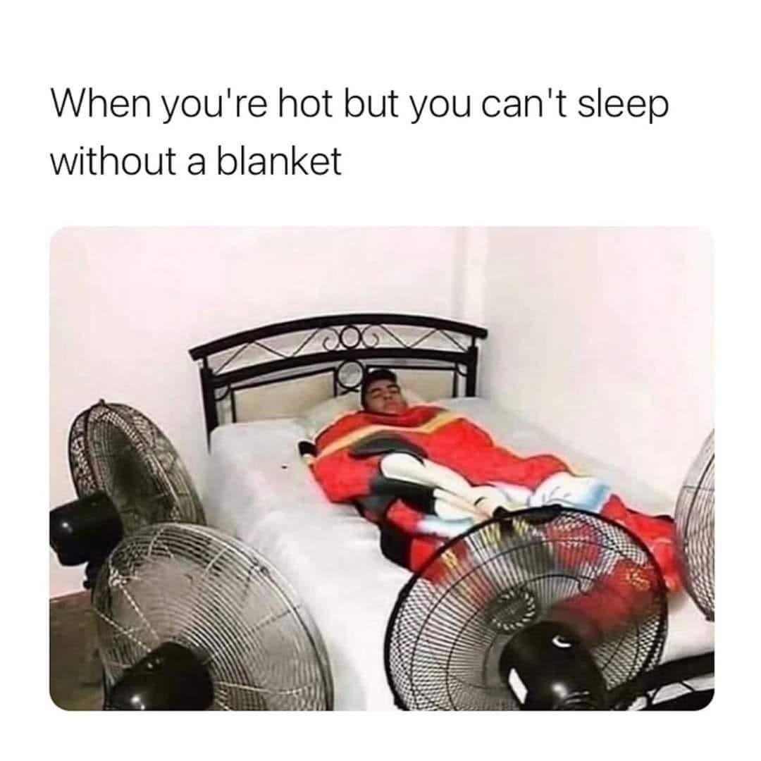When You're Hot But You Can't Sleep Without A Blanket Pictures, Photos