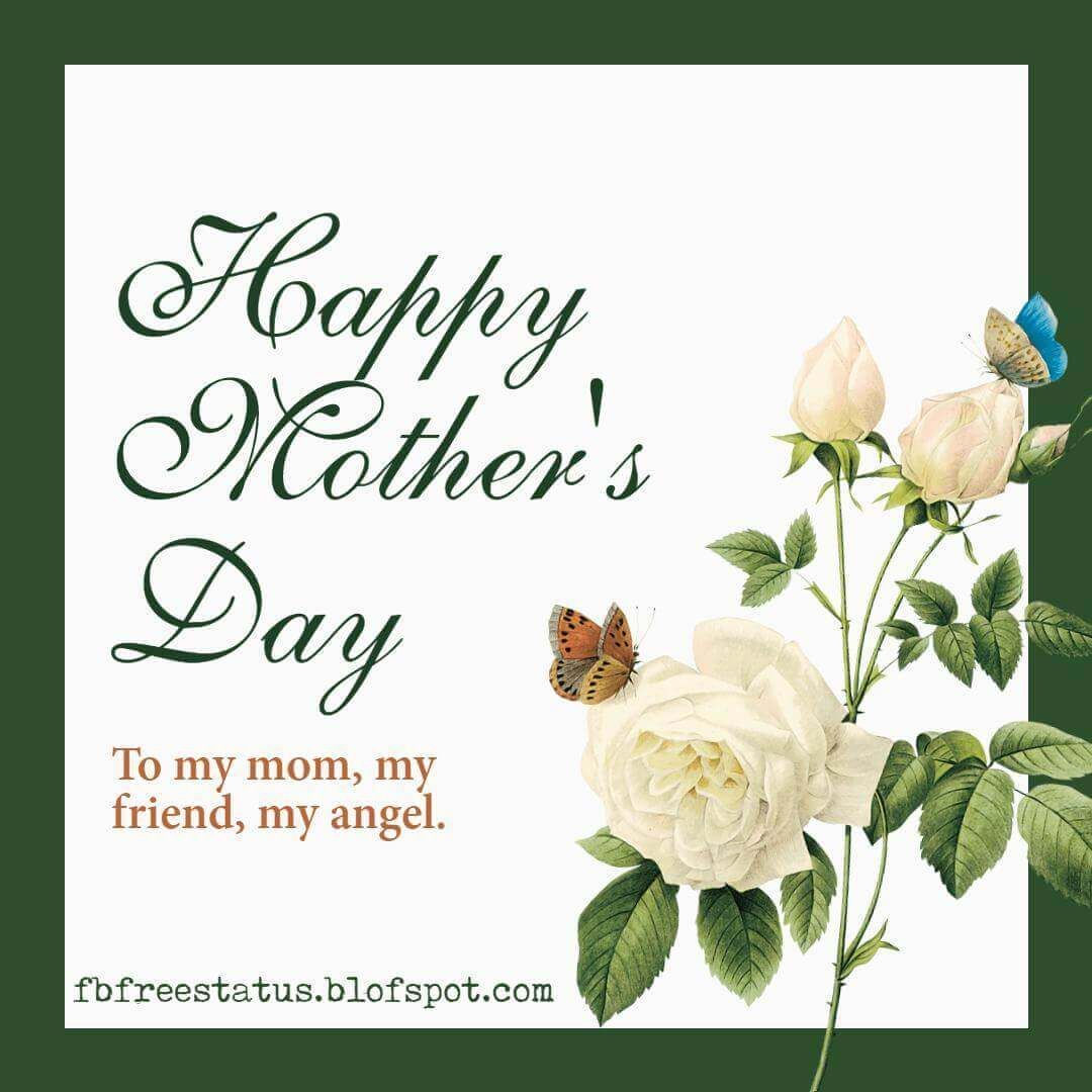 Happy Mother's Day To My Mom, My Friend, My Angel Pictures, Photos, and ...