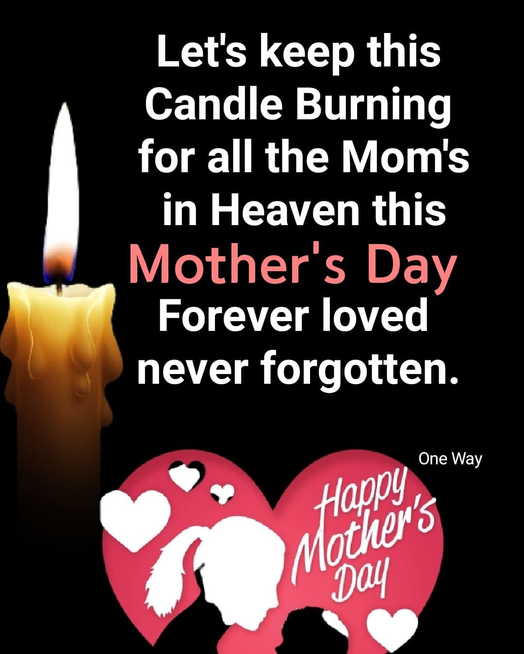 Burning Candle For All The Mom's In Heaven This Mother's Day Pictures