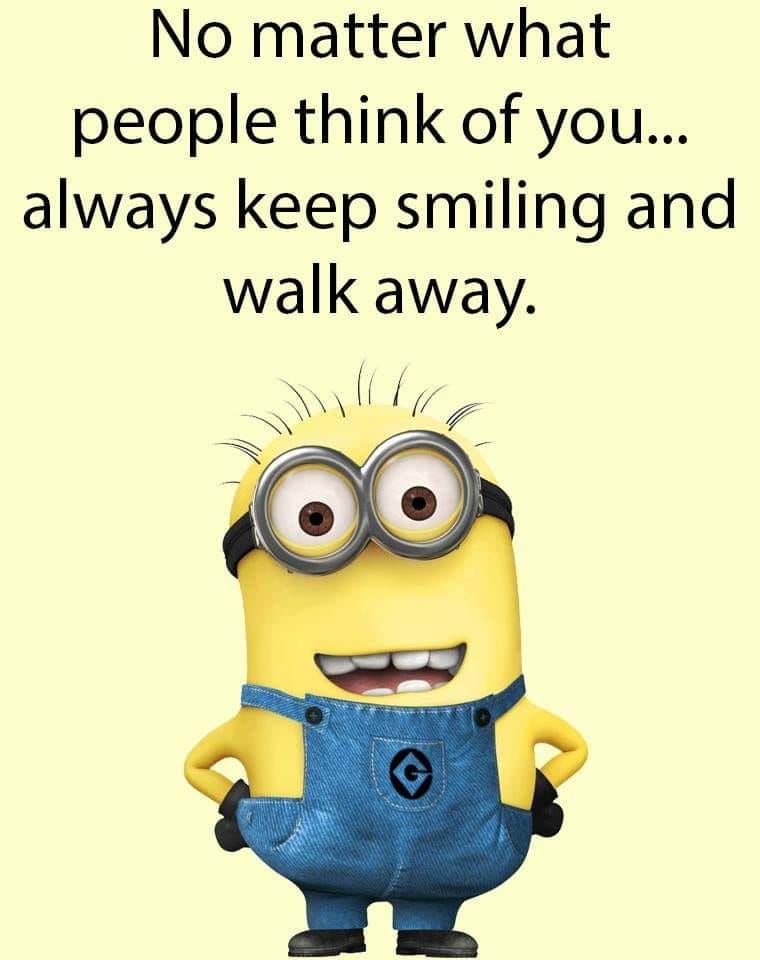 No Matter What People Think Of You...always Keep Smiling And Walk Away Pictures, Photos, and