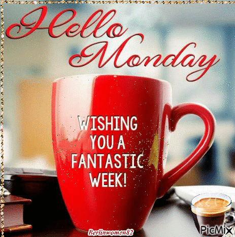 Hello Monday, Wishing You A Fantastic Week Pictures, Photos, and Images ...
