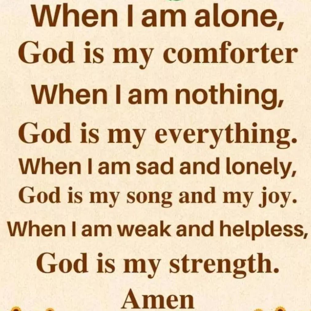 When I Am Weak And Helpless, God Is My Strength. Amen. Pictures, Photos