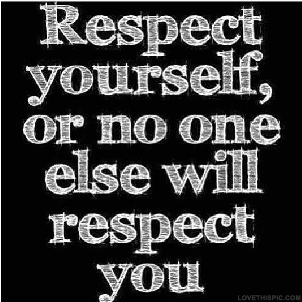 Respect Yourself Respect Yourself