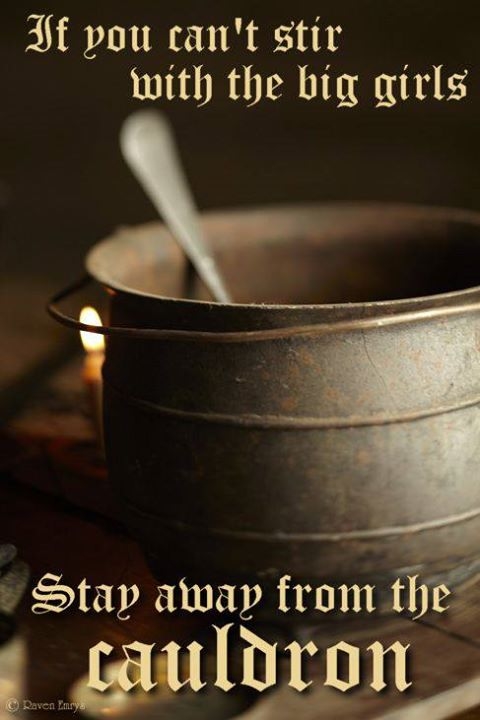 stay away from the couldron stay away from the couldron