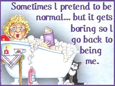 sometimes I pretend to be normal sometimes I pretend to be normal