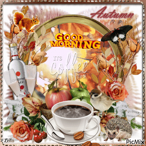 Good Morning Autumn, It's Coffee Time Pictures, Photos, and Images for