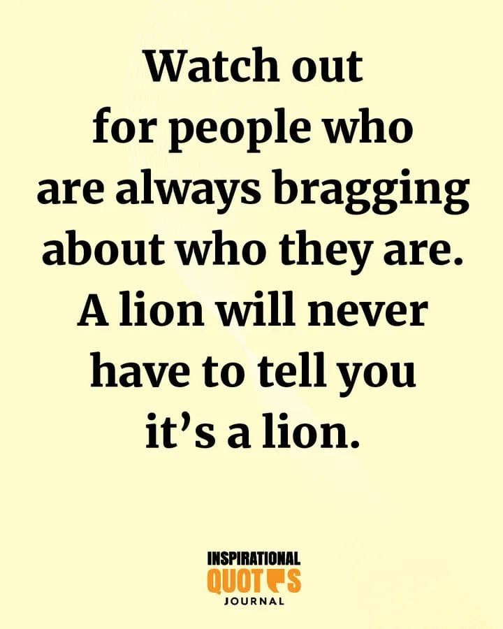 Watch Out For People Who Are Always Bragging About Who They Are