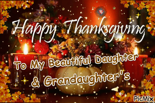 To My Beautiful Daughter & Granddaughter - Happy Thanksgiving Gif