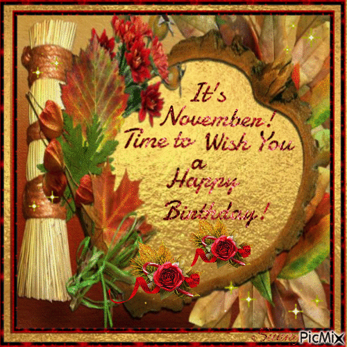 It’s November! Time To Wish You A Happy Birthday Pictures, Photos, and