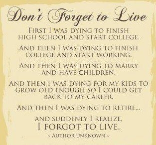 dont forget to live dont forget to live