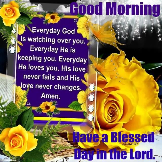 Everyday God Is Watching Over You. Good Morning Pictures, Photos, and