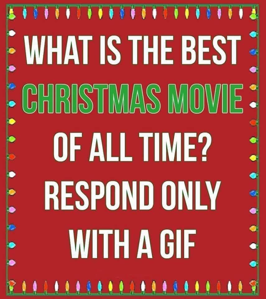 what-is-the-best-christmas-movie-of-all-time-respond-only-with-a-gif