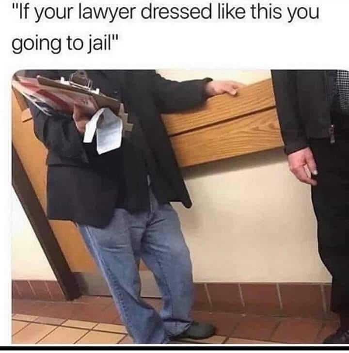 If Your Lawyer Dressed Like This You Going To Jail Pictures, Photos