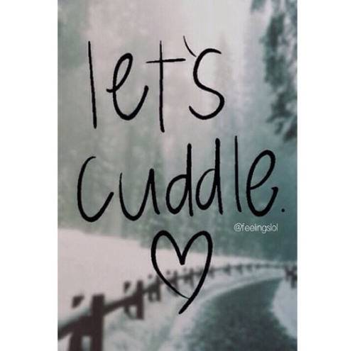 Lets cuddle