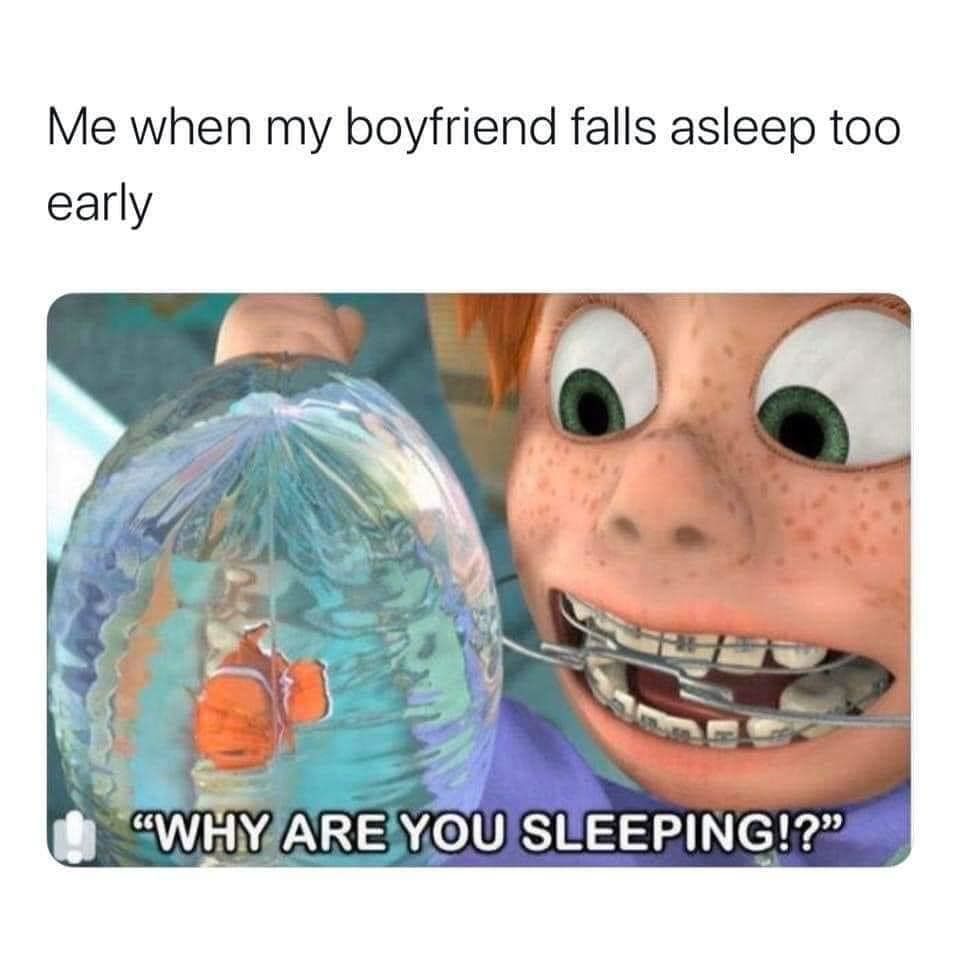 Me When My Boyfriend Falls Asleep Too Early Pictures, Photos, and