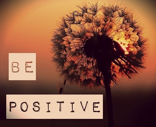 Be positive 