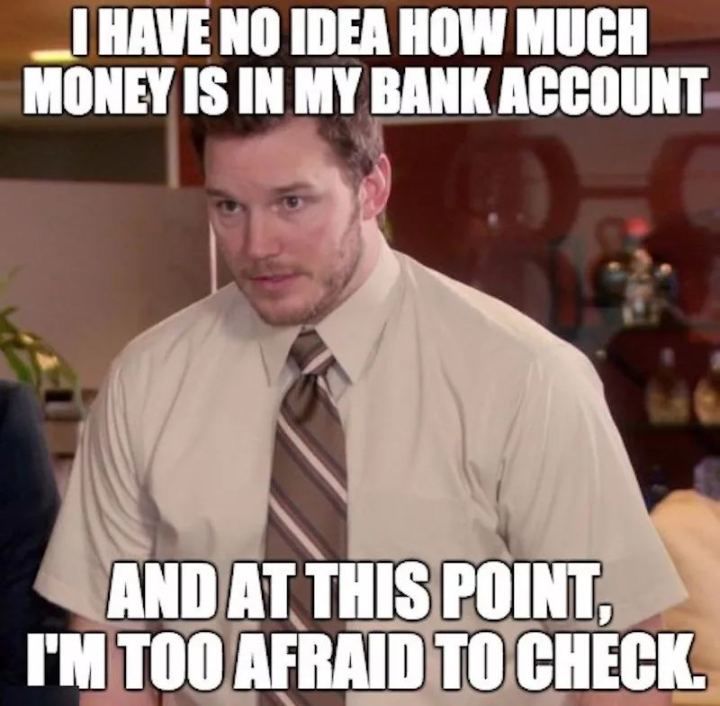 I Have No Idea How Much Money Is In My Bank Account Pictures Photos