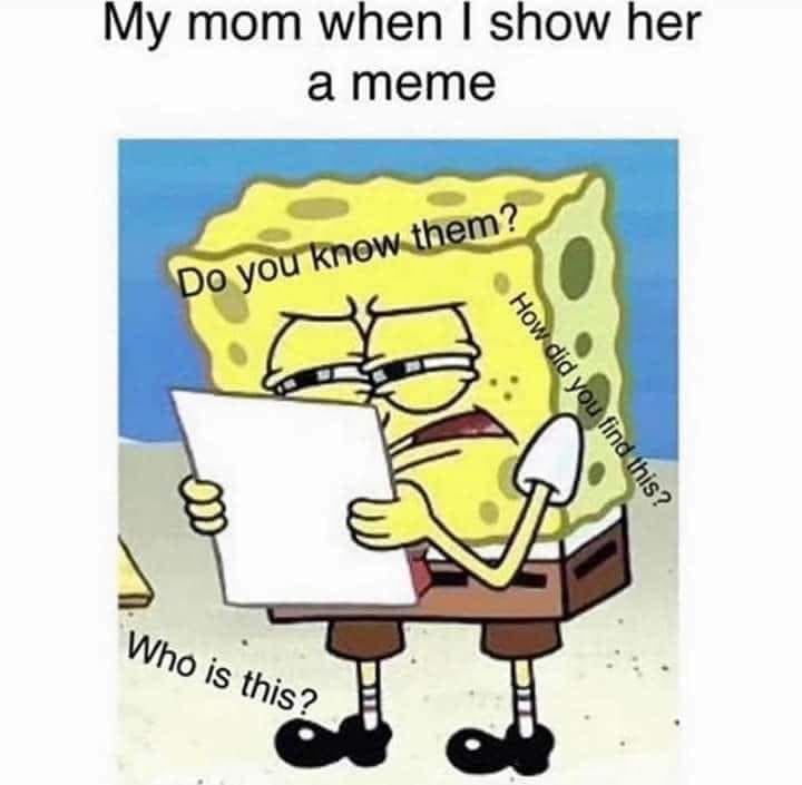 My Mom When I Show Her A Meme Pictures, Photos, and Images ...