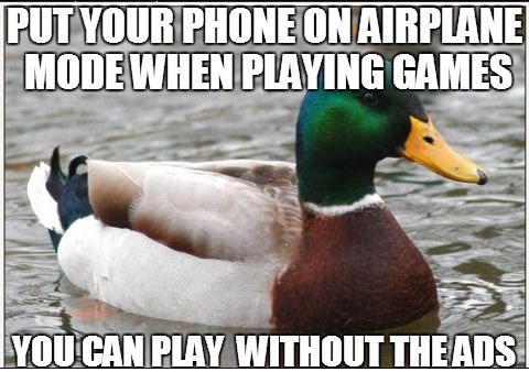 Put your phone in airplane mode when playing games