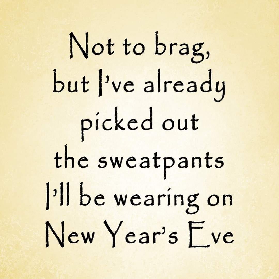 Not To Brag, But I've Already Picked Out The Sweatpants I'll Be Wearing