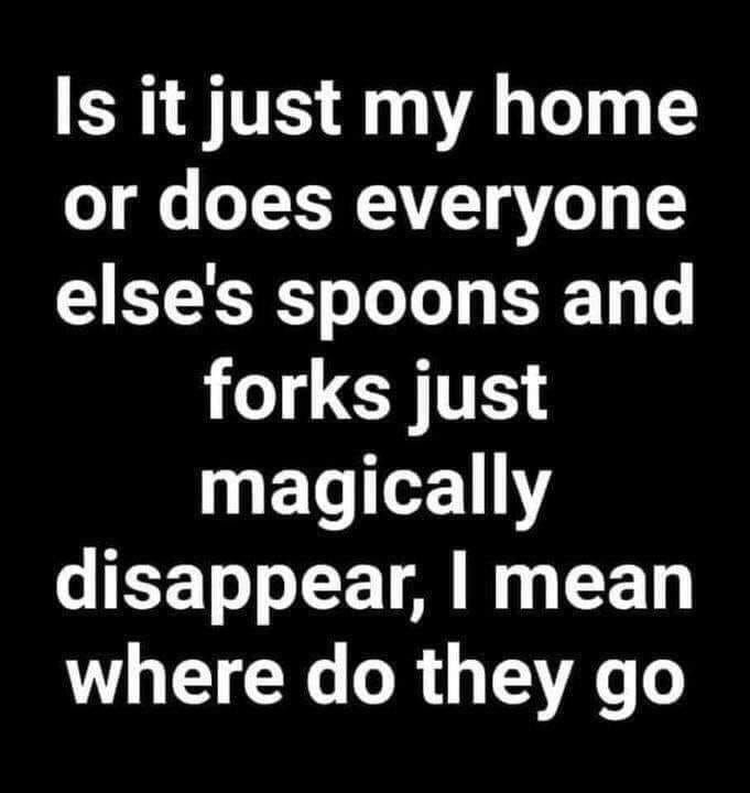Is It Just My Home Or Does Everyone Else's Spoons And Forks Just