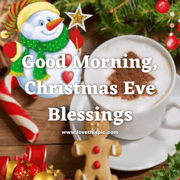 Snowman, Gingerbread Man And Coffee Good Morning Christmas Eve