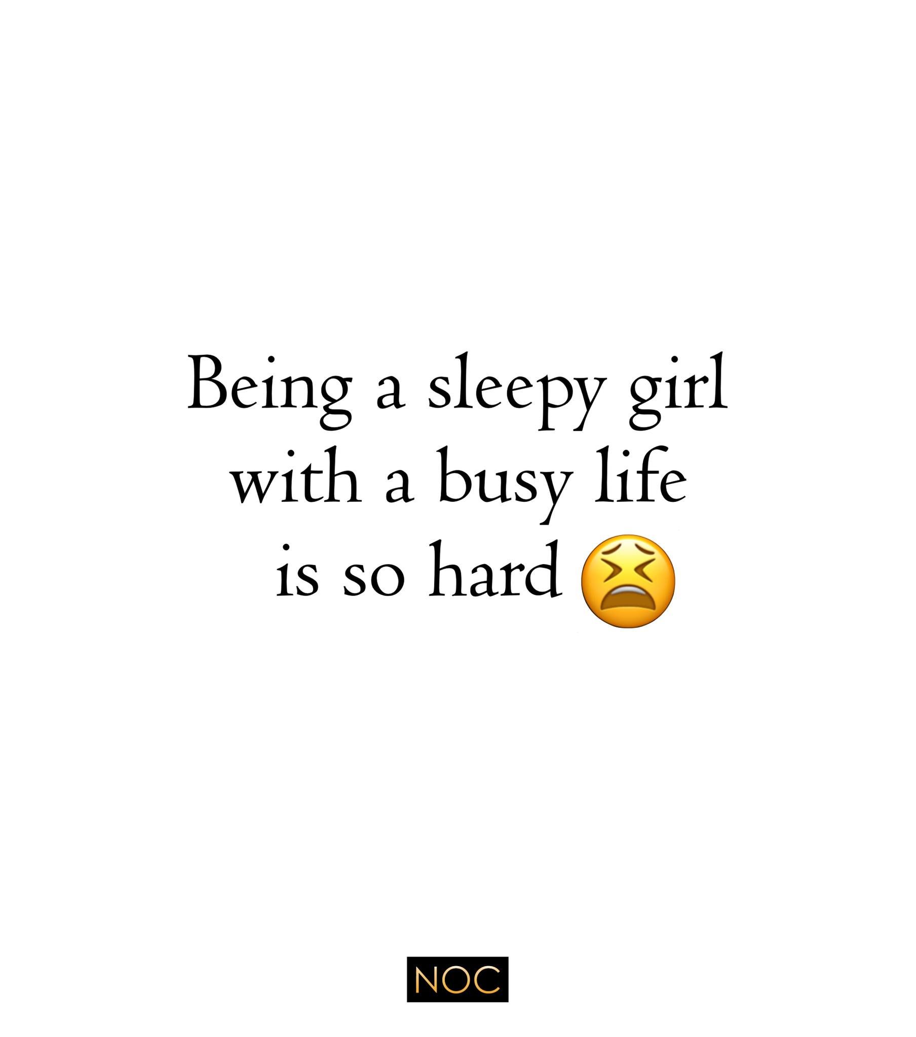 Being A Sleepy Girl With A Busy Life Is So Hard Pictures, Photos, and Images for Facebook