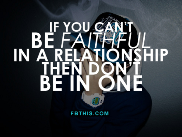 if you cant be faithful