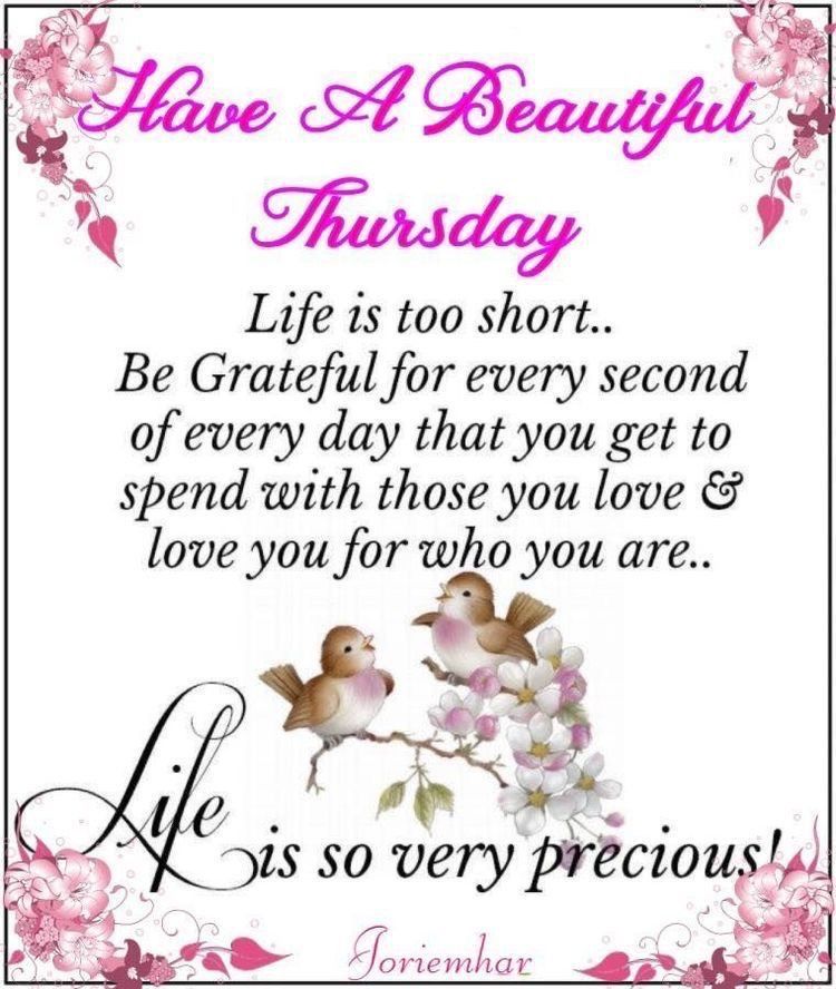 A Beautiful Thursday. Life Is So Very Precious Pictures, Photos, and ...