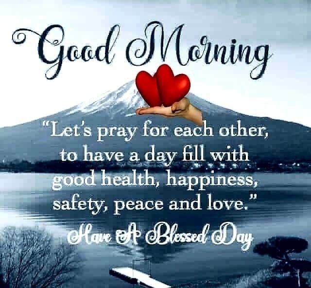 Good Morning, Let's Pray For Each Other, To Have A Day Filled With Good