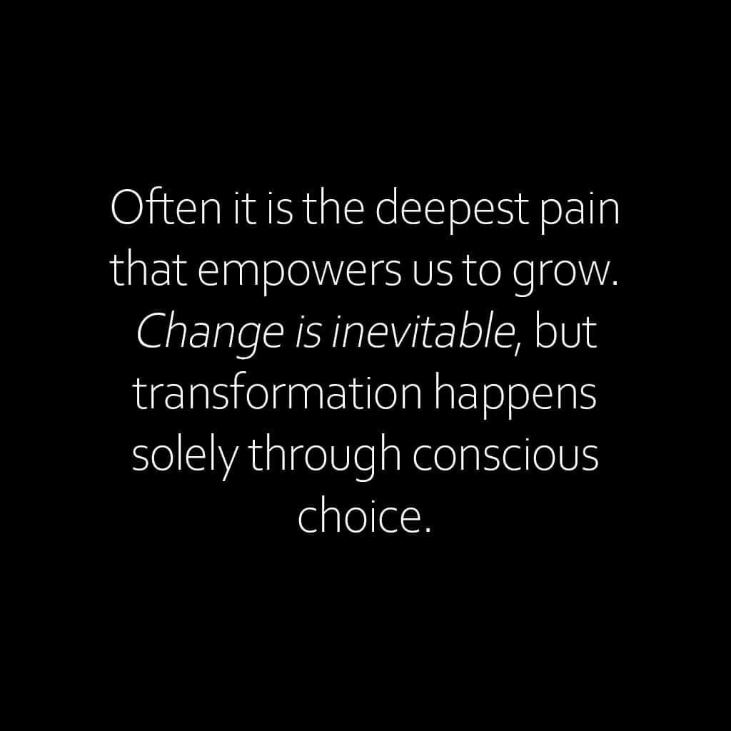 Change Is Inevitable, But Transformation Happens Solely Through