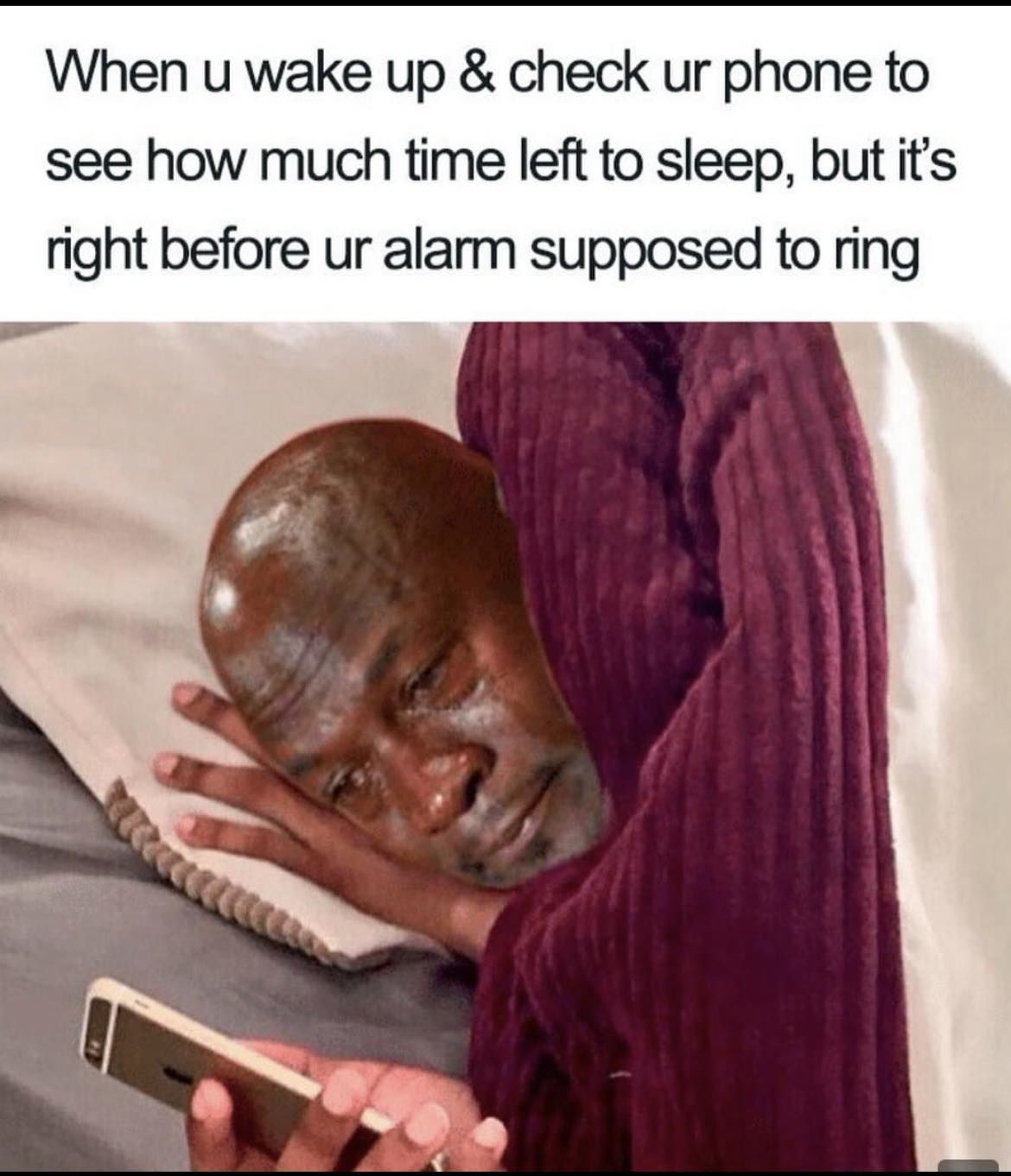 When You Wake Up & Check Your Phone To See How Much Time Left To Sleep
