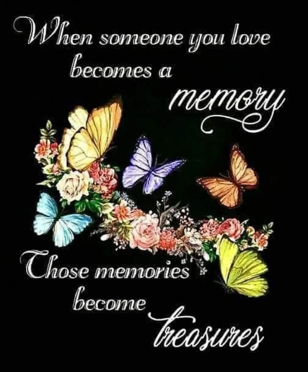 When Someone You Love A Memory, Those Memories Treasures