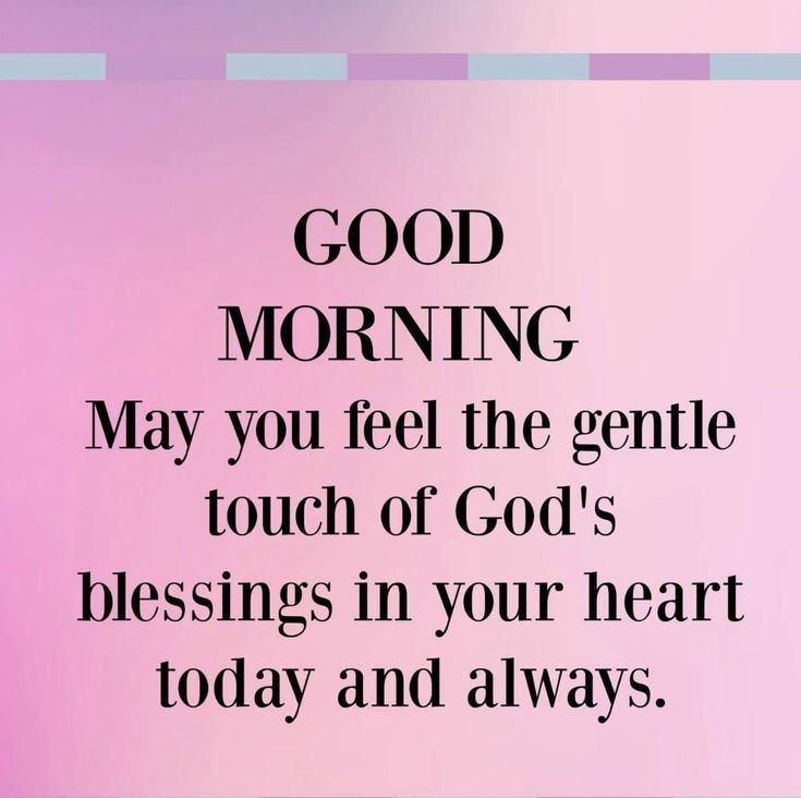 May You Feel The Gentle Touch Of God's Blessings In Your Heart, Today