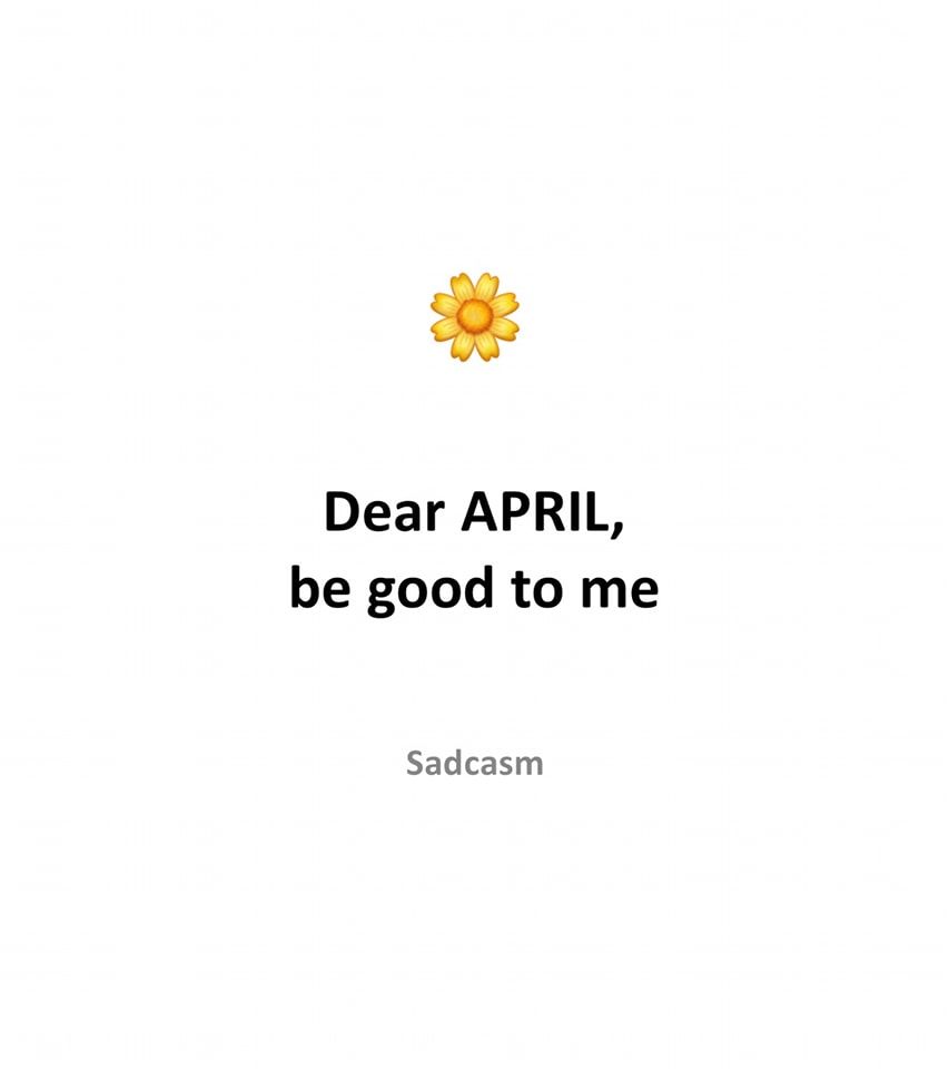 Dear April, Be Good To Me Pictures, Photos, and Images for Facebook