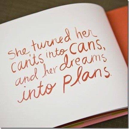 She turned her can'ts into cans