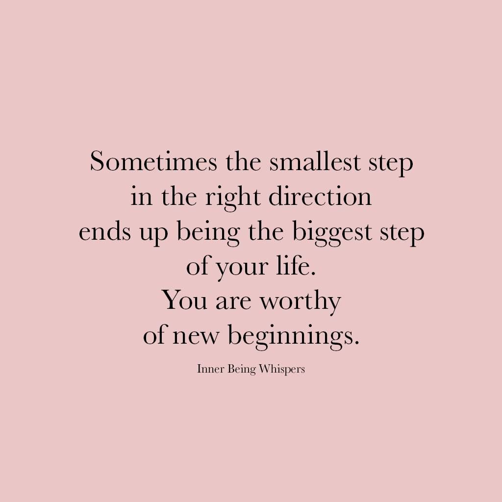 Sometimes The Smallest Step In The Right Direction Ends Up Being The ...