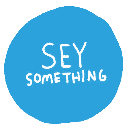 Sey Something Sey Something