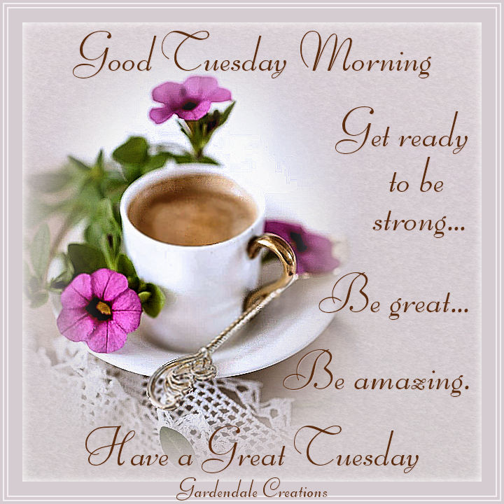 Good Tuesday Morning Pictures, Photos, and Images for Facebook, Tumblr