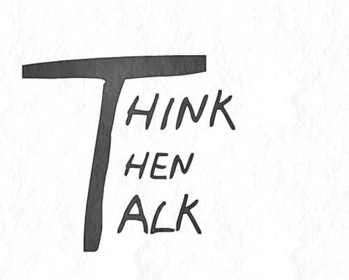 Think then talk Think then talk