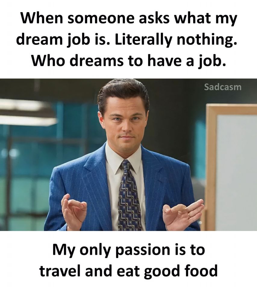 When Someone Asks What My Dream Job Is Pictures, Photos, and Images for