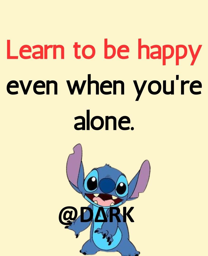 Learn To Be Happy Even When You're Alone. Pictures, Photos, and Images