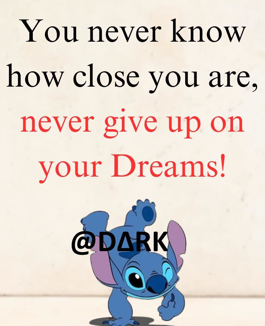 You Never Know How Close You Are, Never Give Up On Your Dreams. Pictures,  Photos, and Images for Facebook, Tumblr, Pinterest, and Twitter