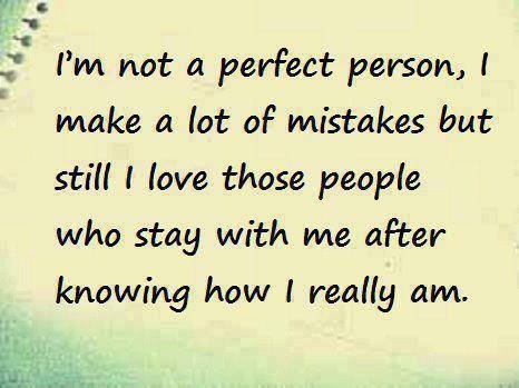 Im not a perfect person Im not a perfect person