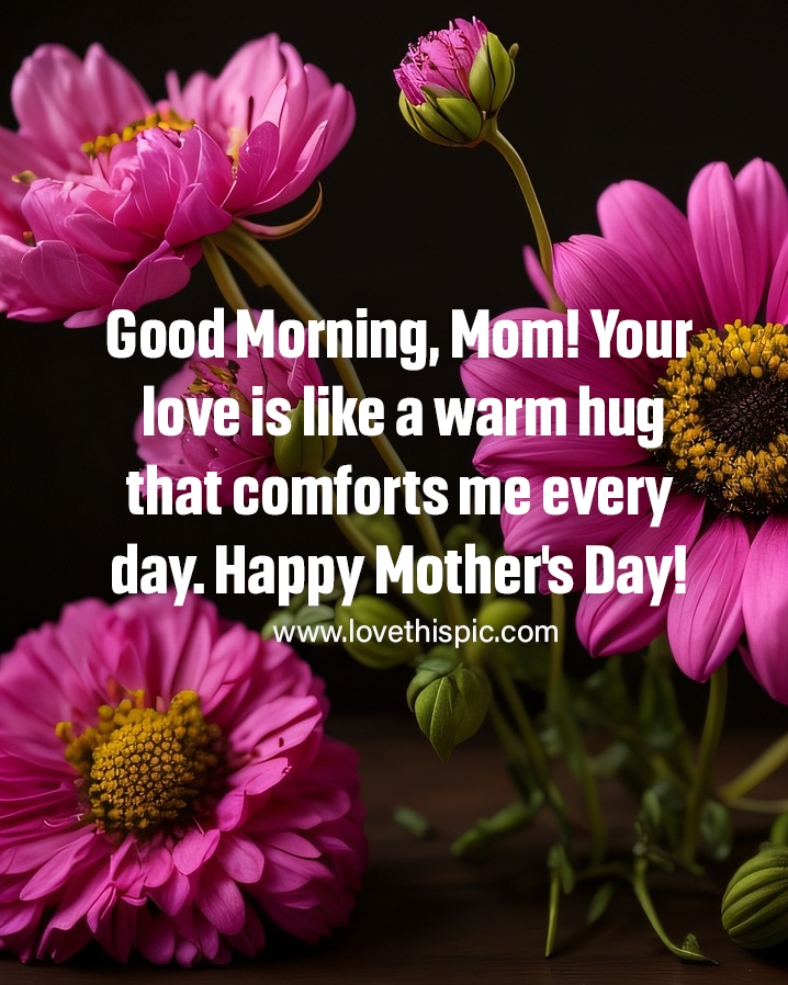 Good Morning Mom I Love You Images at Maddison Koerstz blog