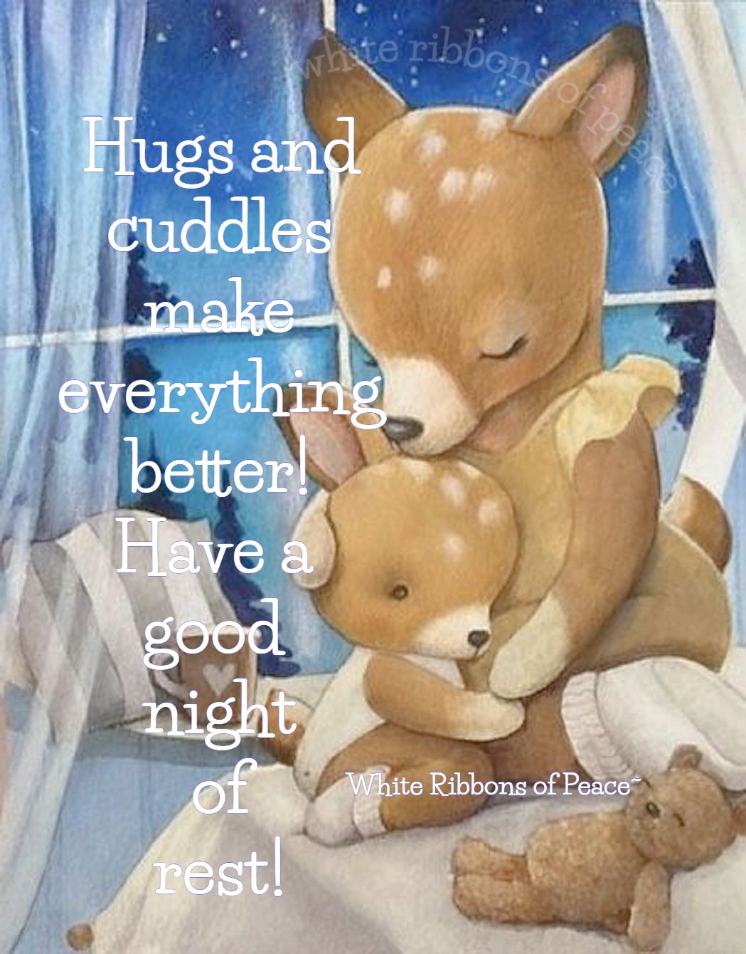 Hugs And Cuddles Make Everything Better! Have A Good Night Of Rest